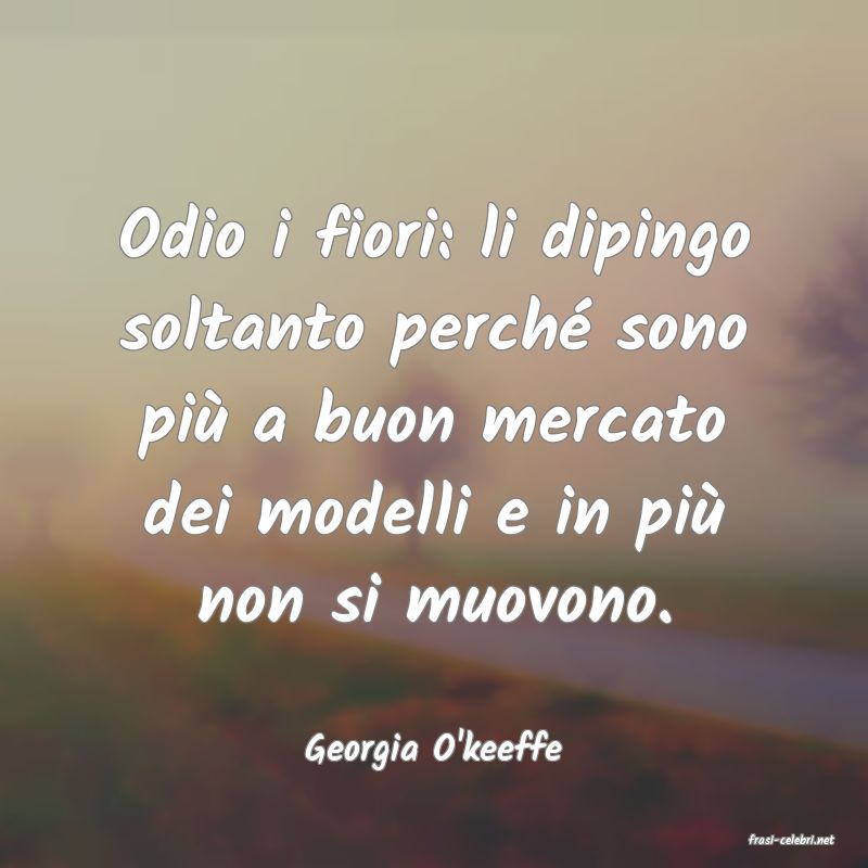 frasi di  Georgia O'keeffe

