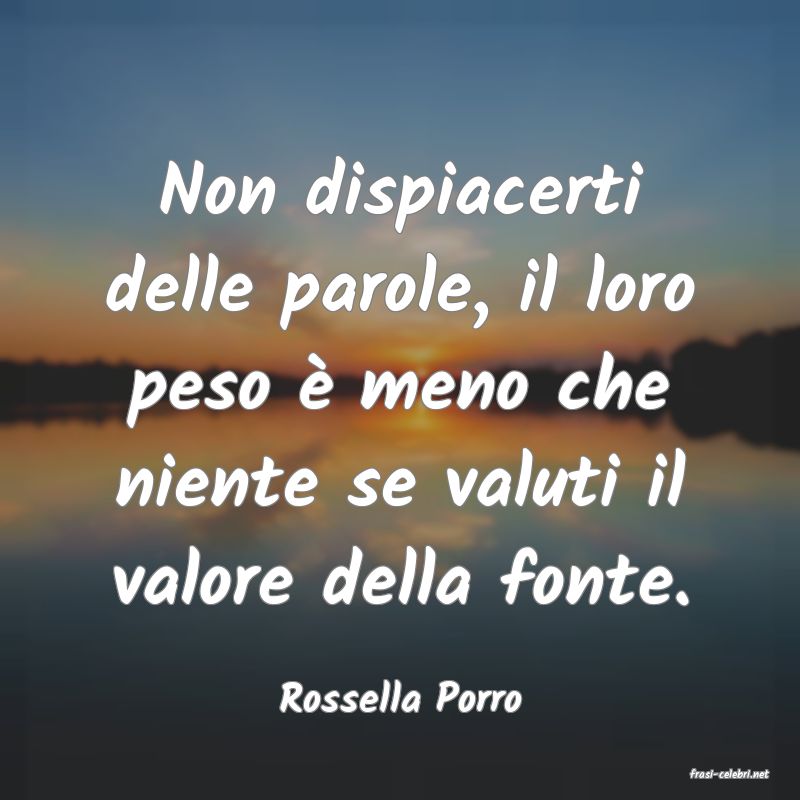 frasi di  Rossella Porro
