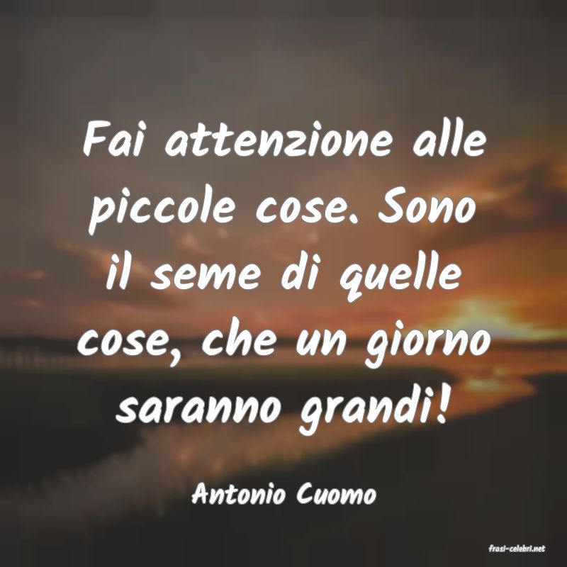 frasi di  Antonio Cuomo

