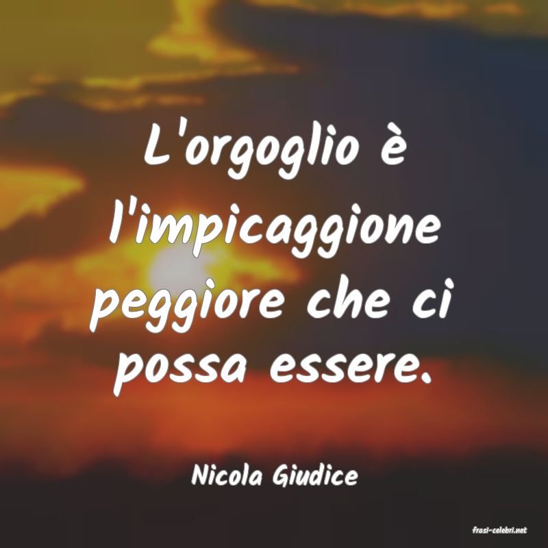 frasi di  Nicola Giudice
