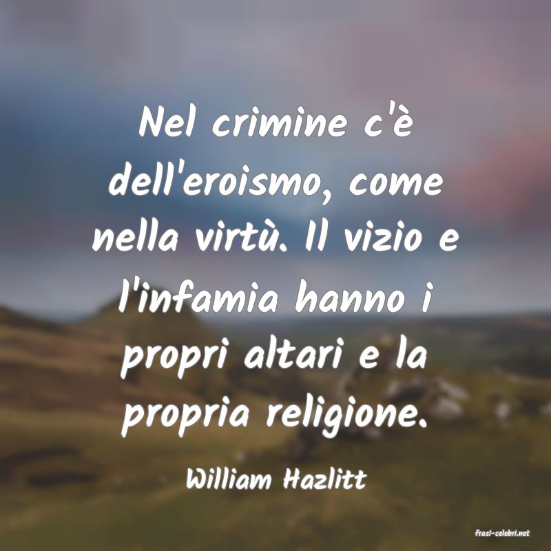 frasi di  William Hazlitt
