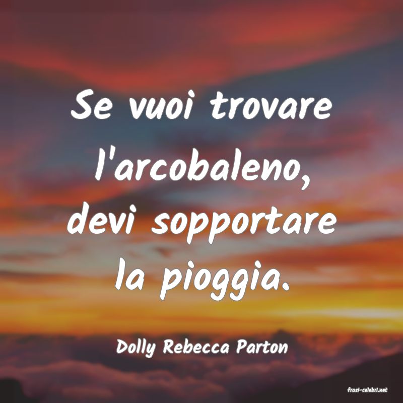 frasi di  Dolly Rebecca Parton
