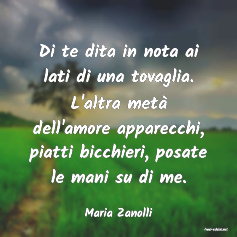 frasi di Maria Zanolli