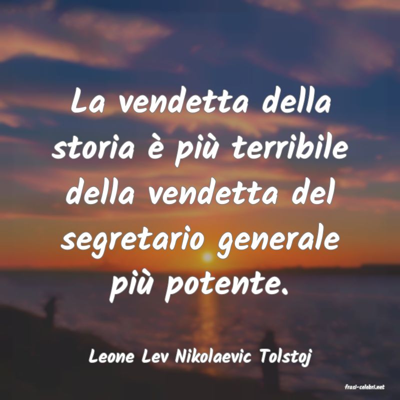 frasi di Leone Lev Nikolaevic Tolstoj