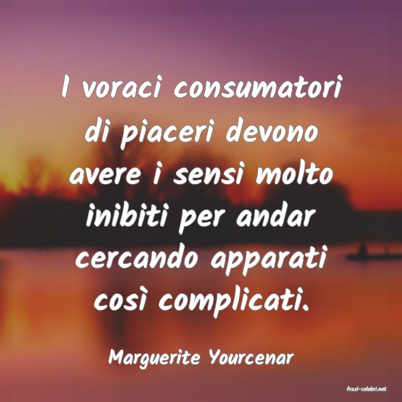 frasi di Marguerite Yourcenar
