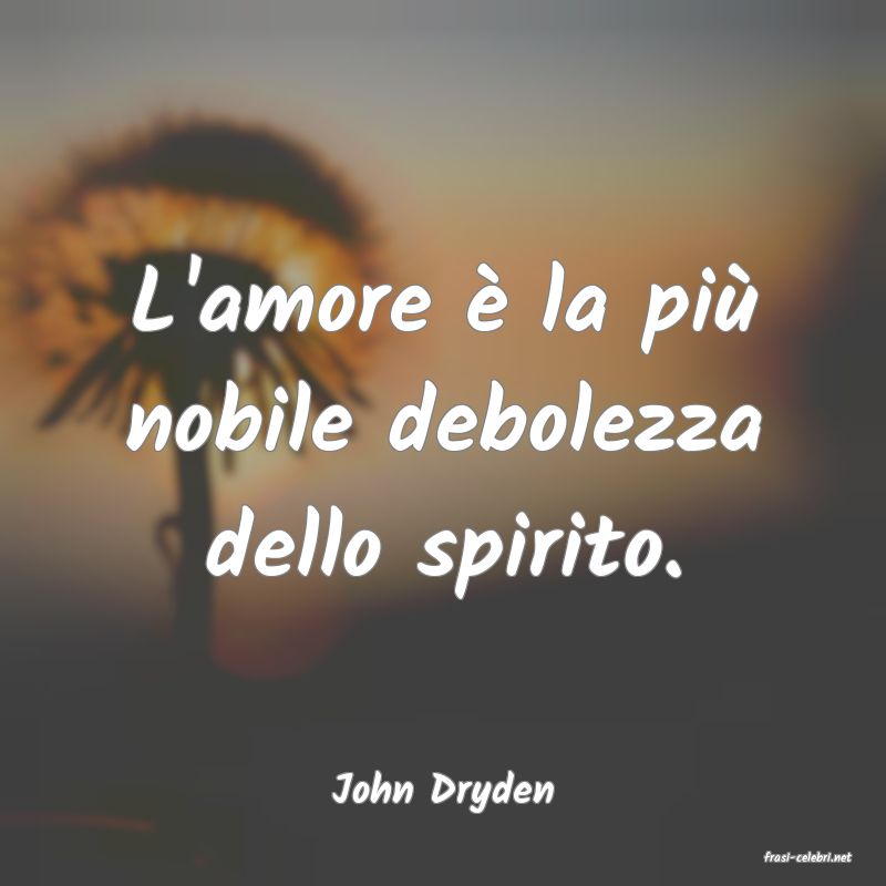 frasi di John Dryden