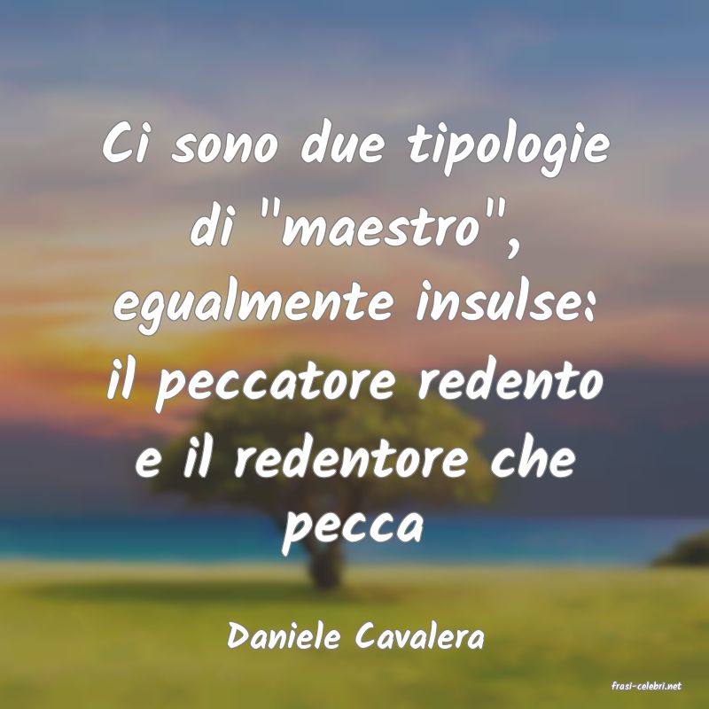 frasi di Daniele Cavalera