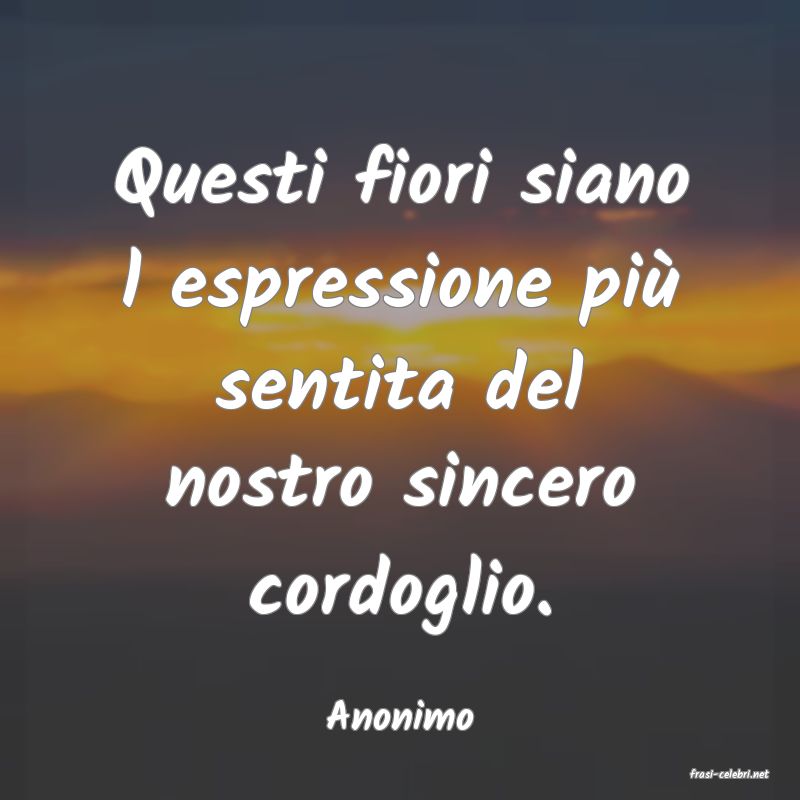 frasi di  Anonimo