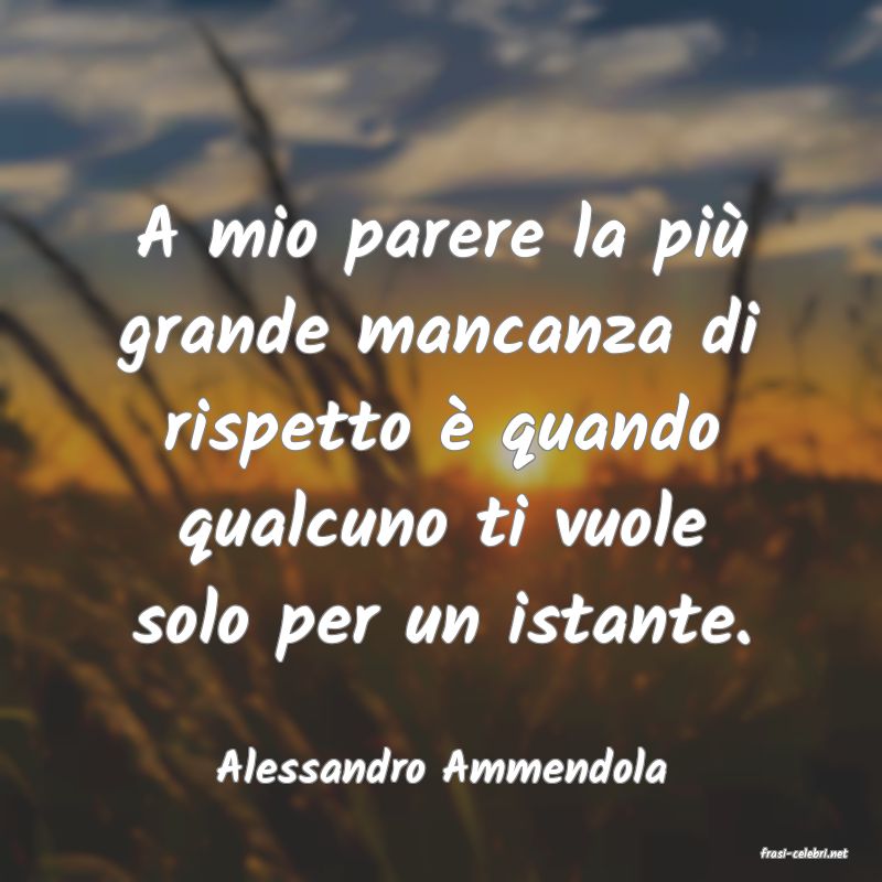 frasi di  Alessandro Ammendola
