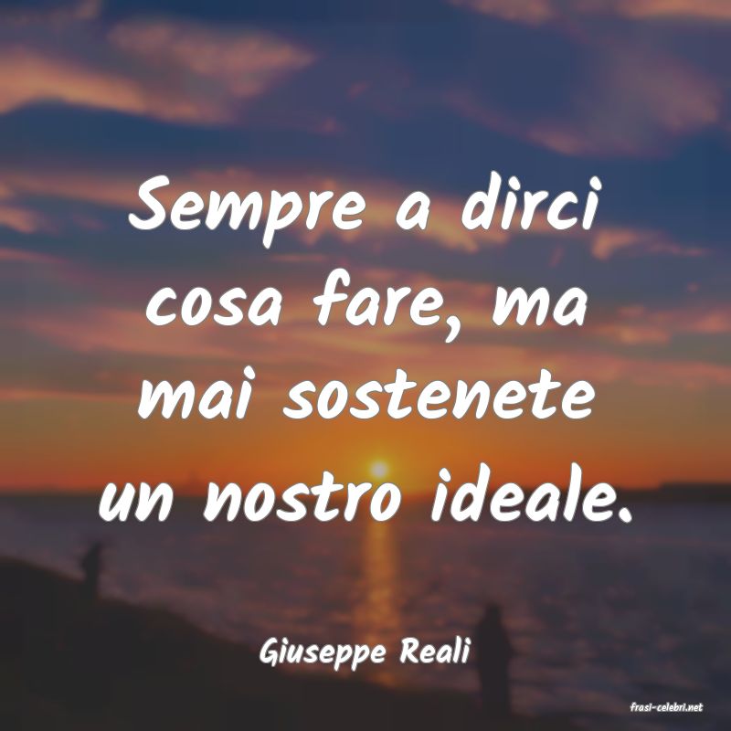 frasi di Giuseppe Reali