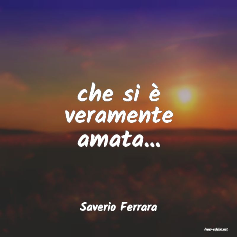frasi di  Saverio Ferrara

