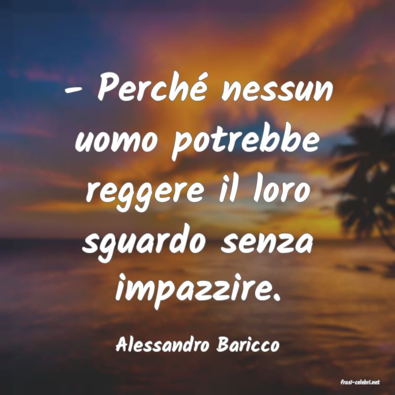 frasi di  Alessandro Baricco
