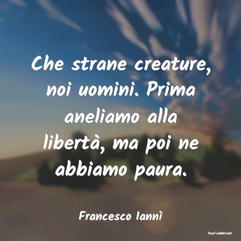frasi di Francesco Iann