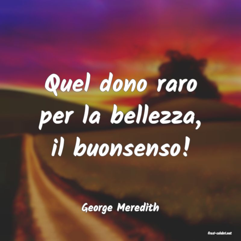 frasi di  George Meredith
