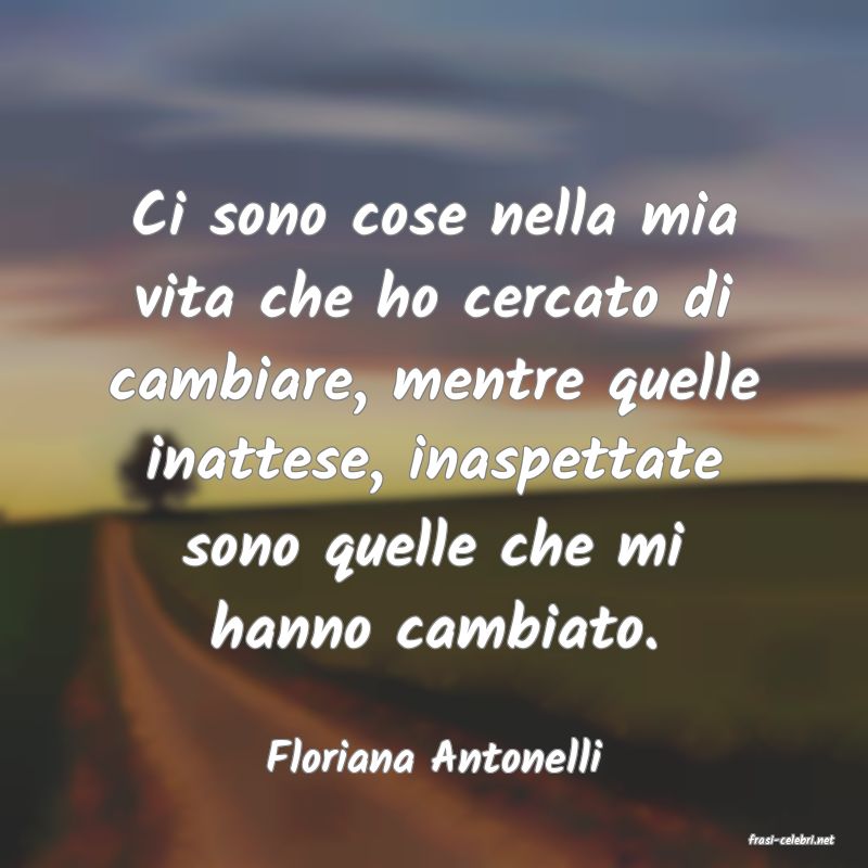 frasi di  Floriana Antonelli
