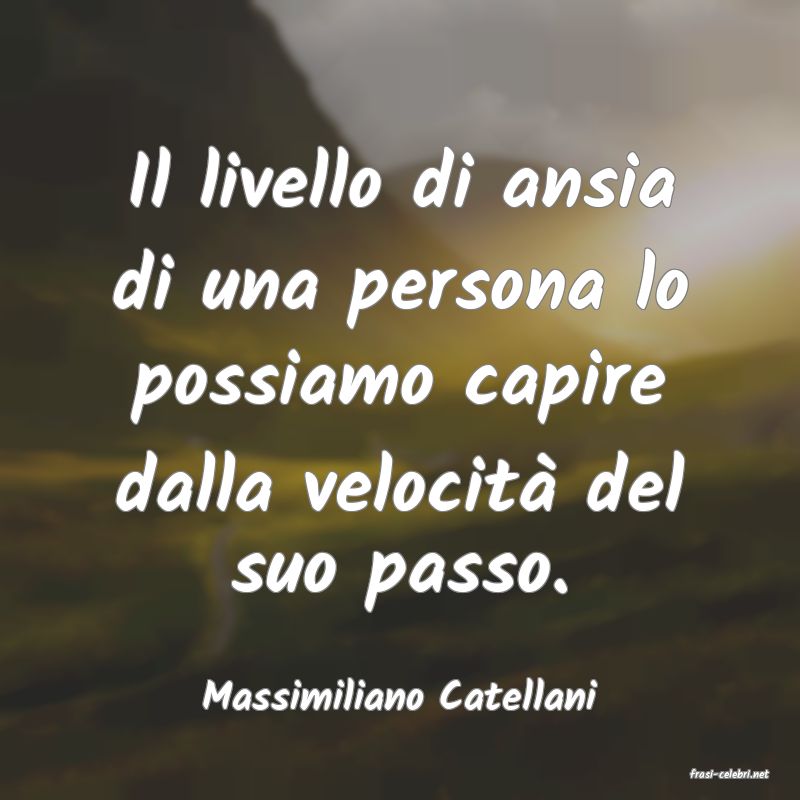 frasi di  Massimiliano Catellani
