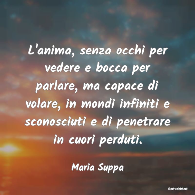 frasi di  Maria Suppa
