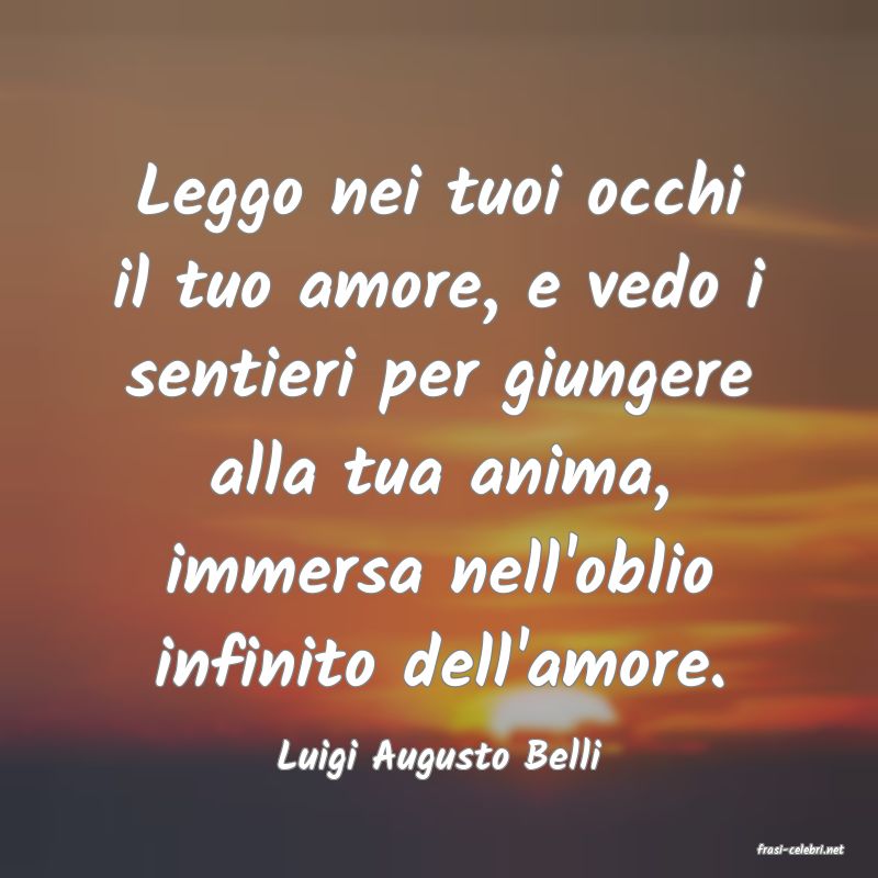 frasi di  Luigi Augusto Belli
