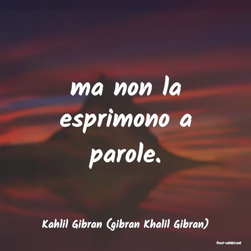 frasi di Kahlil Gibran (gibran Khalil Gibran)