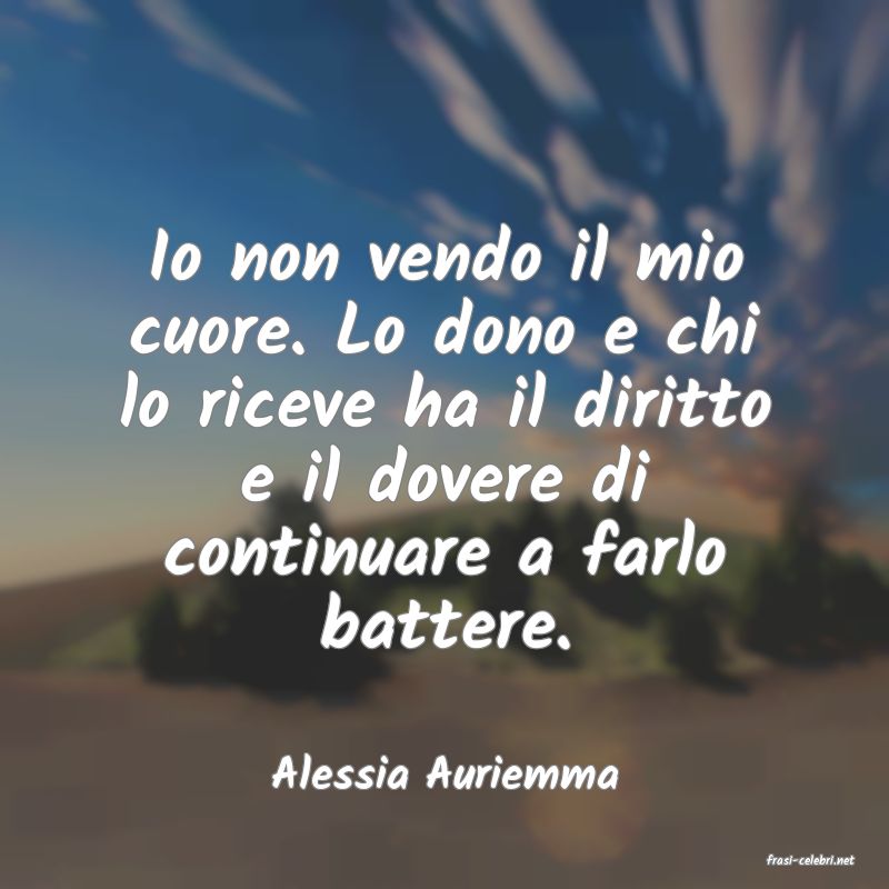 frasi di  Alessia Auriemma
