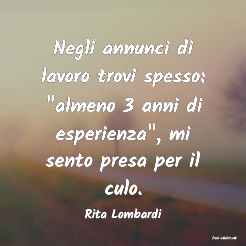 frasi di  Rita Lombardi
