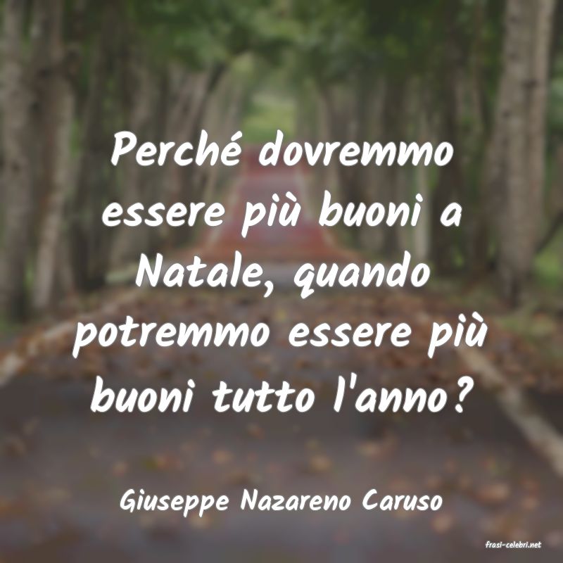 frasi di Giuseppe Nazareno Caruso