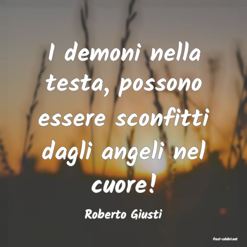 frasi di  Roberto Giusti
