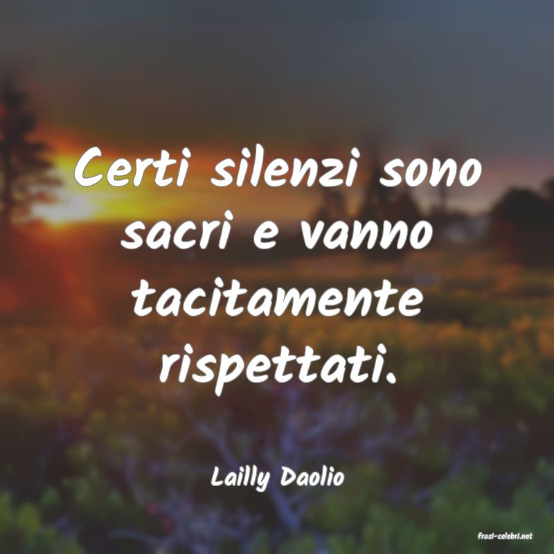 frasi di  Lailly Daolio
