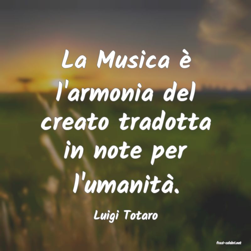 frasi di  Luigi Totaro
