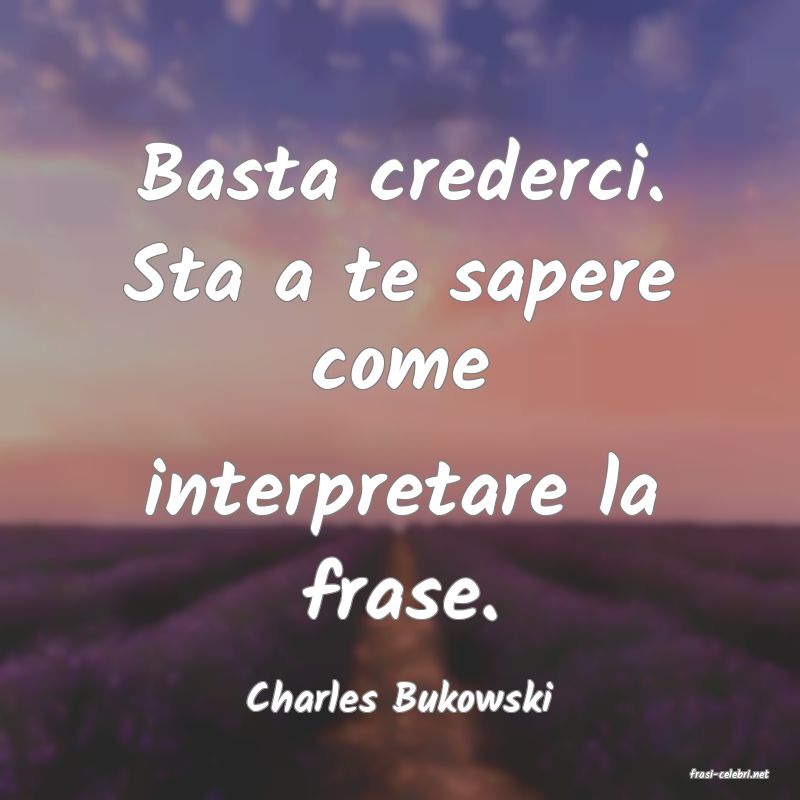 frasi di  Charles Bukowski
