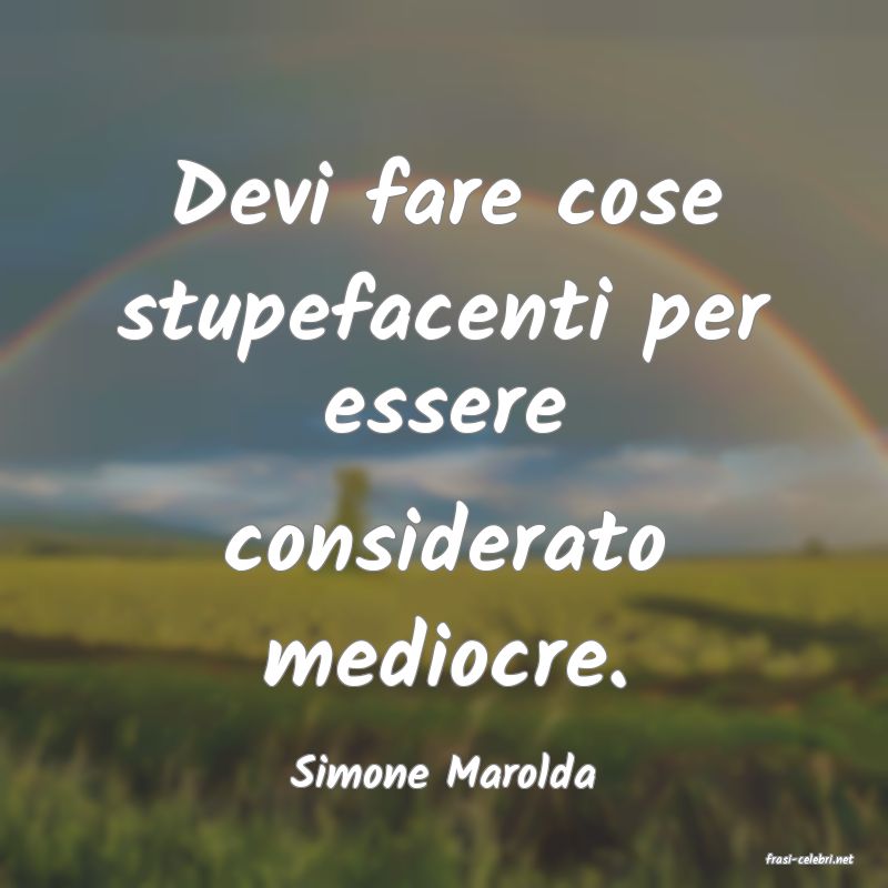 frasi di  Simone Marolda
