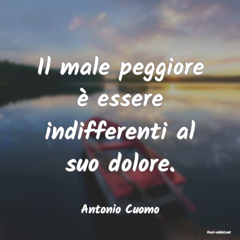 frasi di  Antonio Cuomo
