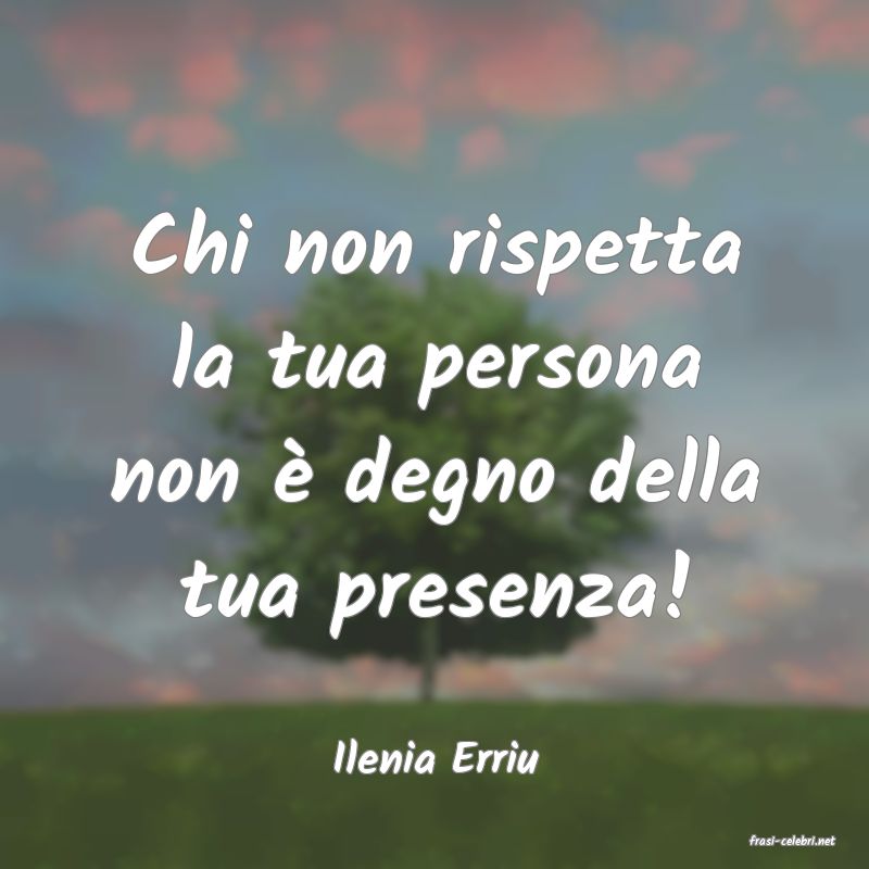 frasi di  Ilenia Erriu
