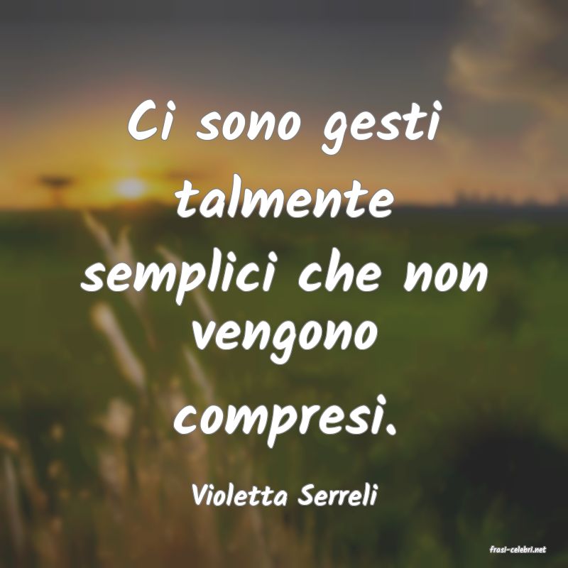 frasi di  Violetta Serreli
