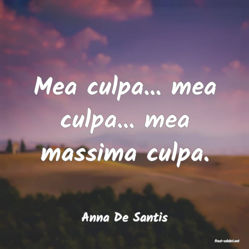 frasi di  Anna De Santis
