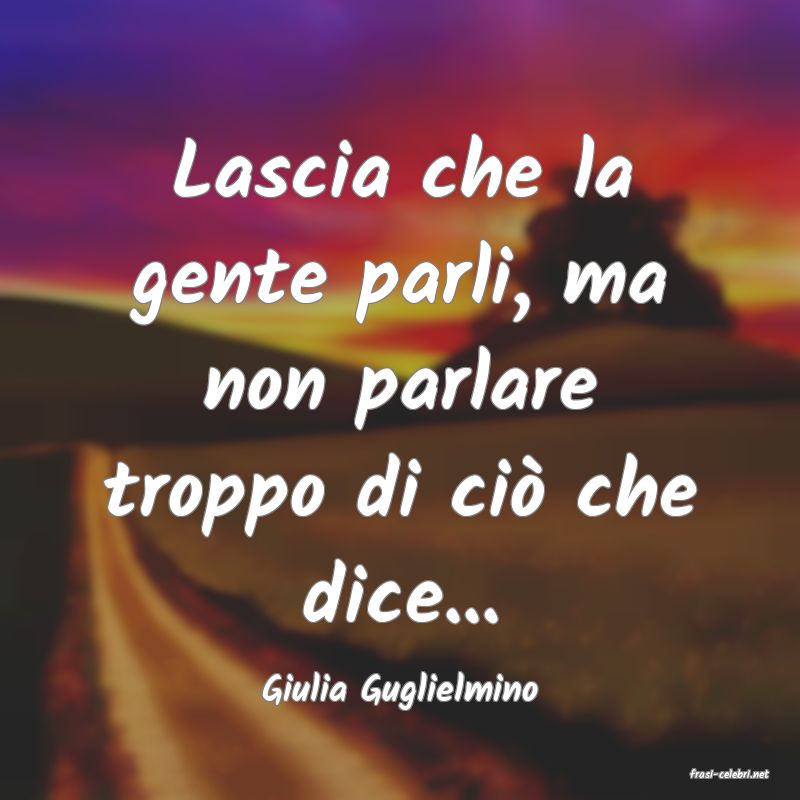 frasi di  Giulia Guglielmino
