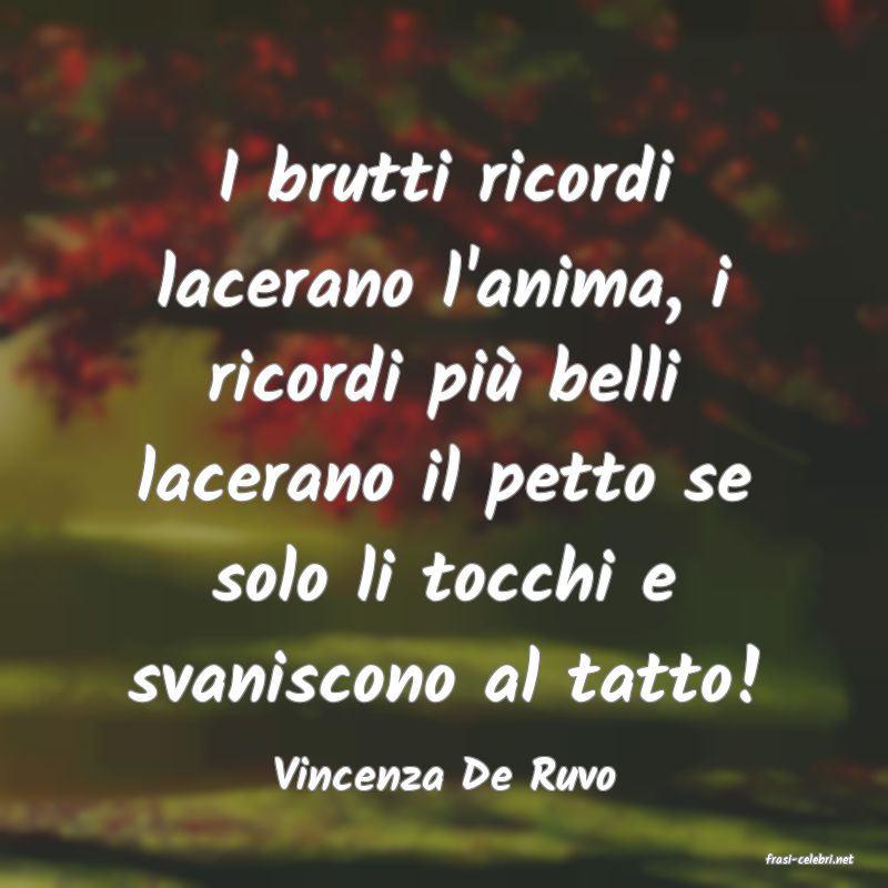 frasi di  Vincenza De Ruvo
