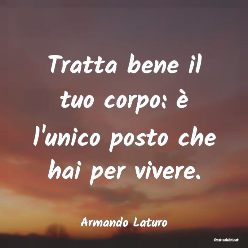 frasi di Armando Laturo