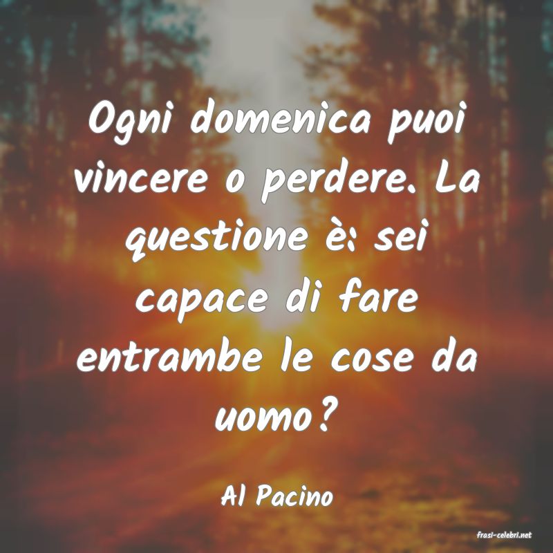 frasi di Al Pacino