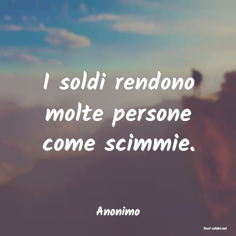 frasi di Anonimo
