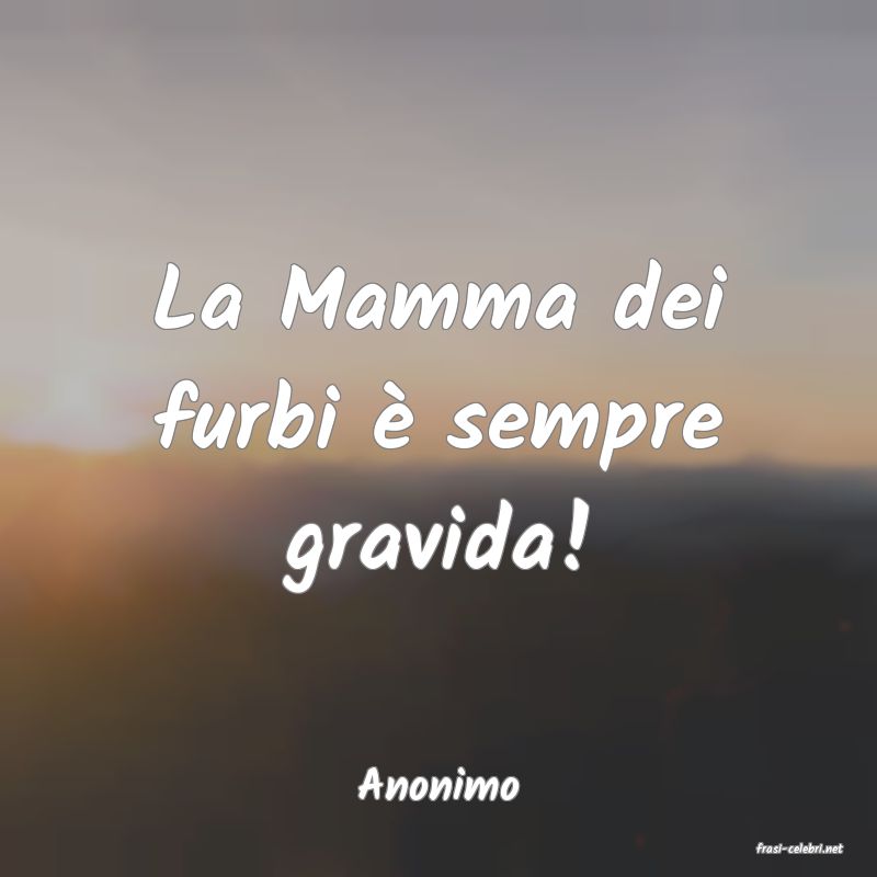 frasi di Anonimo