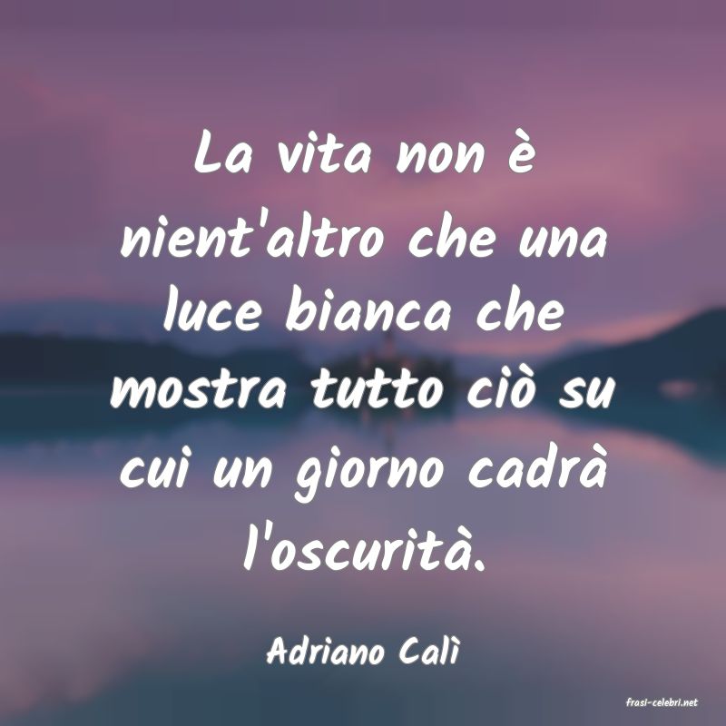 frasi di Adriano Cal