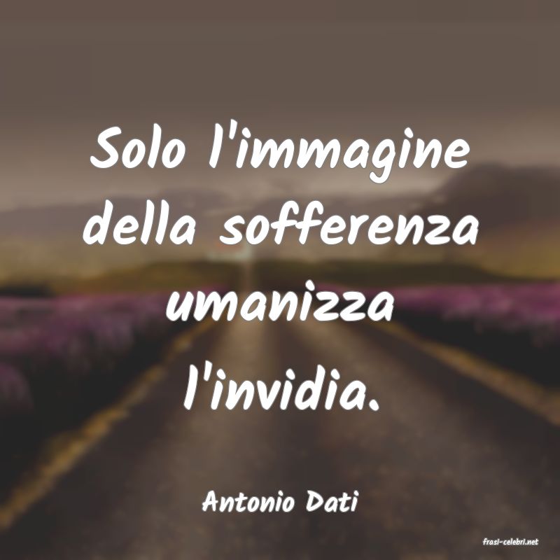 frasi di Antonio Dati