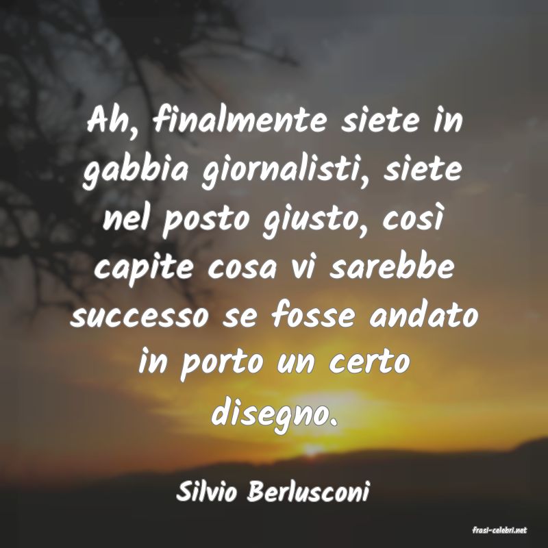 frasi di Silvio Berlusconi