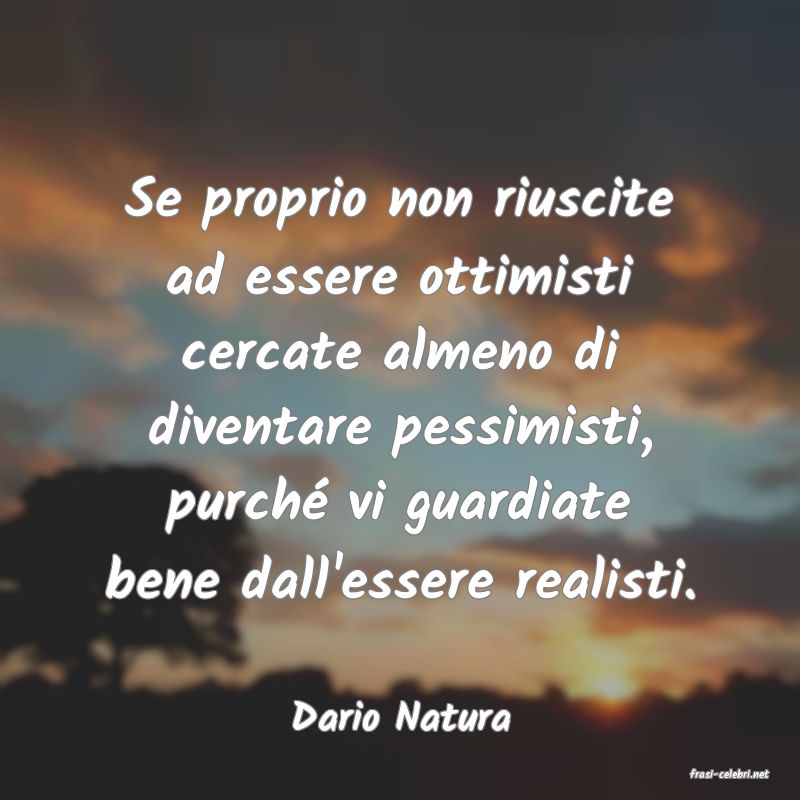 frasi di Dario Natura