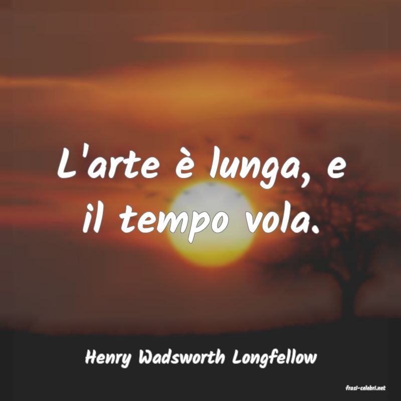 frasi di Henry Wadsworth Longfellow
