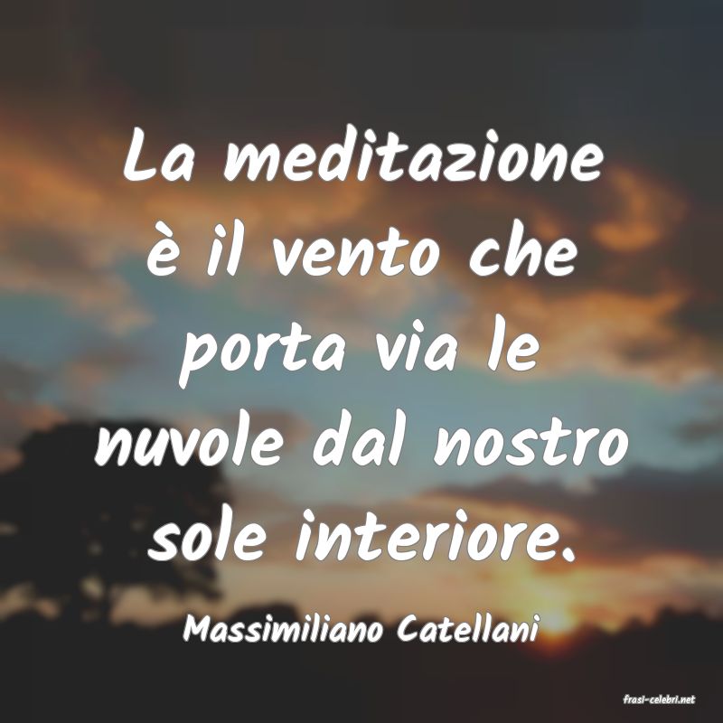 frasi di  Massimiliano Catellani
