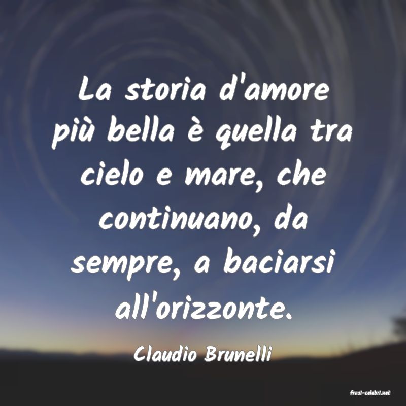 frasi di  Claudio Brunelli
