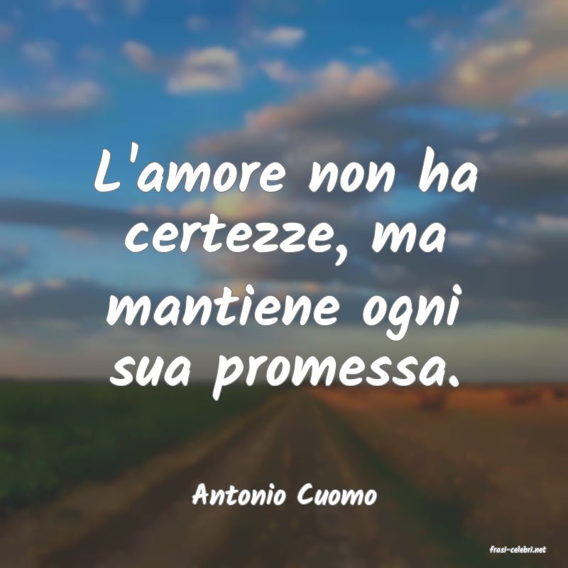 frasi di  Antonio Cuomo
