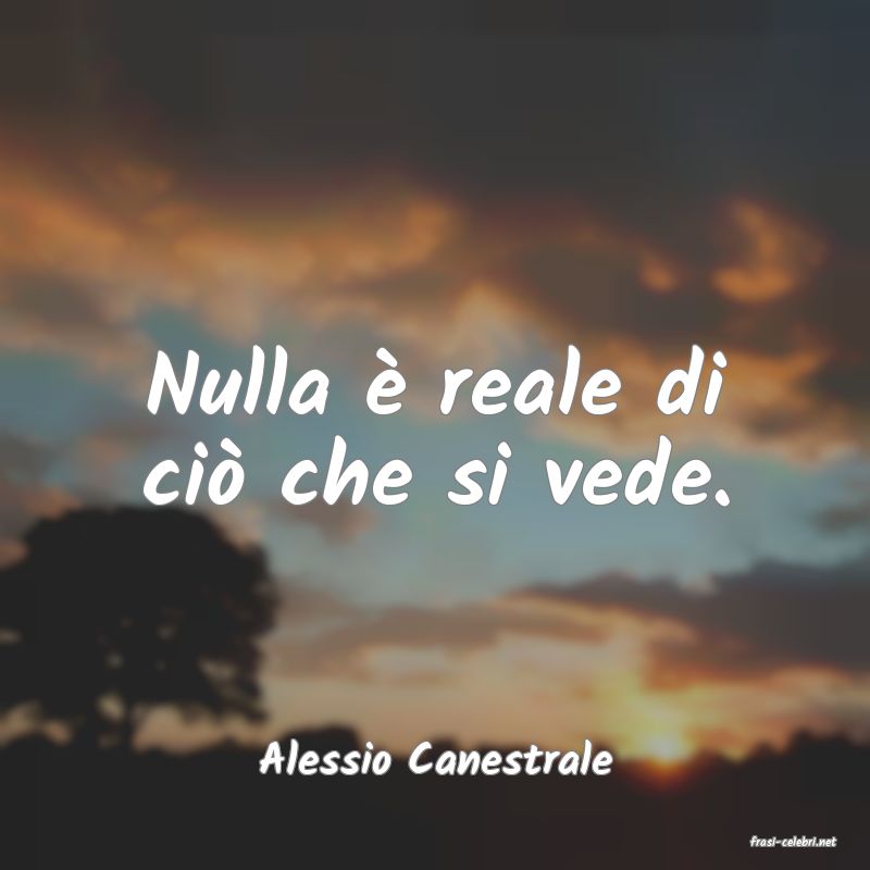 frasi di  Alessio Canestrale
